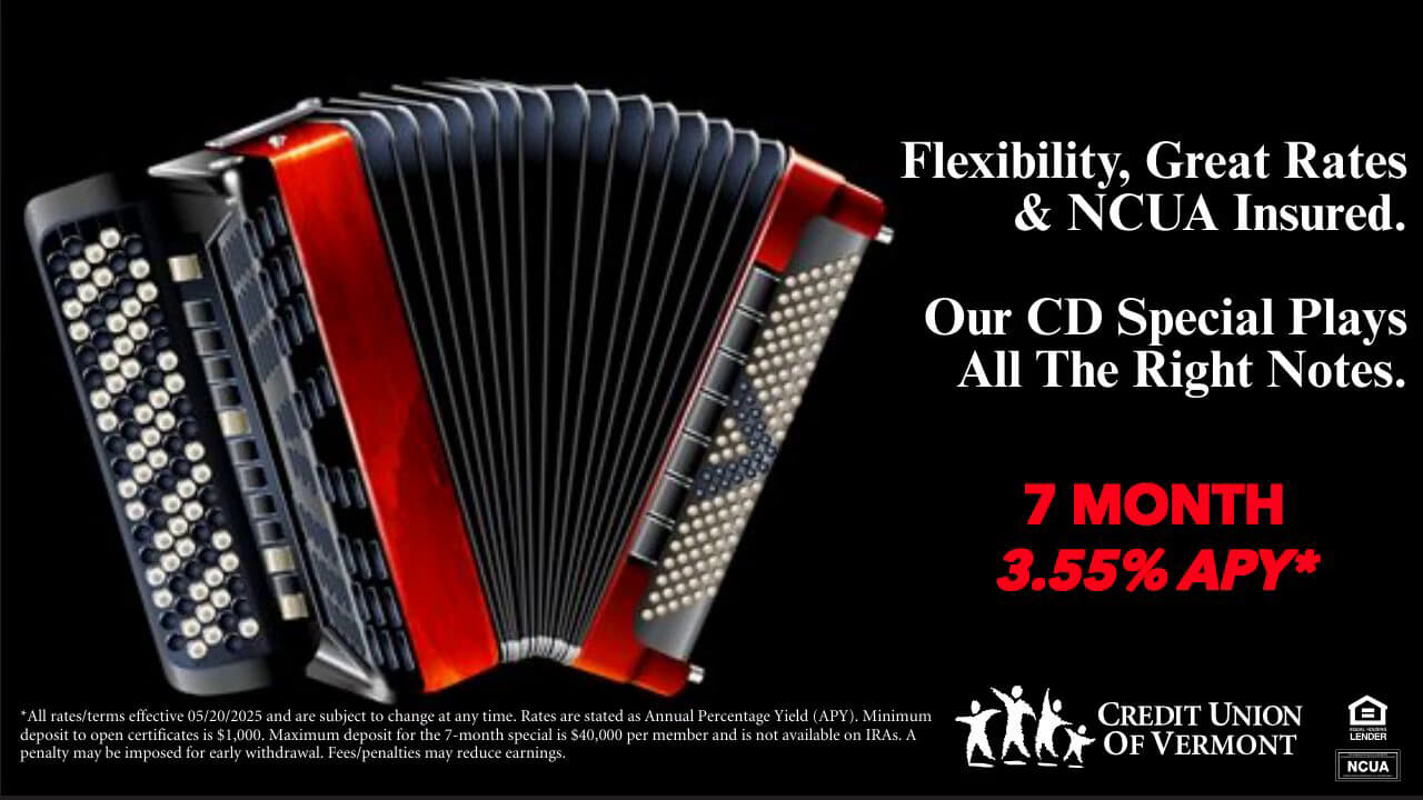 Flexibility, Great Rates & NCUA Insured.
Our CD Special Plays All The Right Notes.
7 MONTH: 3.55% АРУ*
*All rates/terms effective 05/20/2025 and are subject to change at any time. Rates are stated as Annual Percentage Yield (APY). Minimum deposit to open certificates is $1,000. Maximum deposit for the 7-month special is S40,000 per member and is not available on IRAs. A penalty may be imposed for early withdrawal. Fees/penalties may reduce earnings.