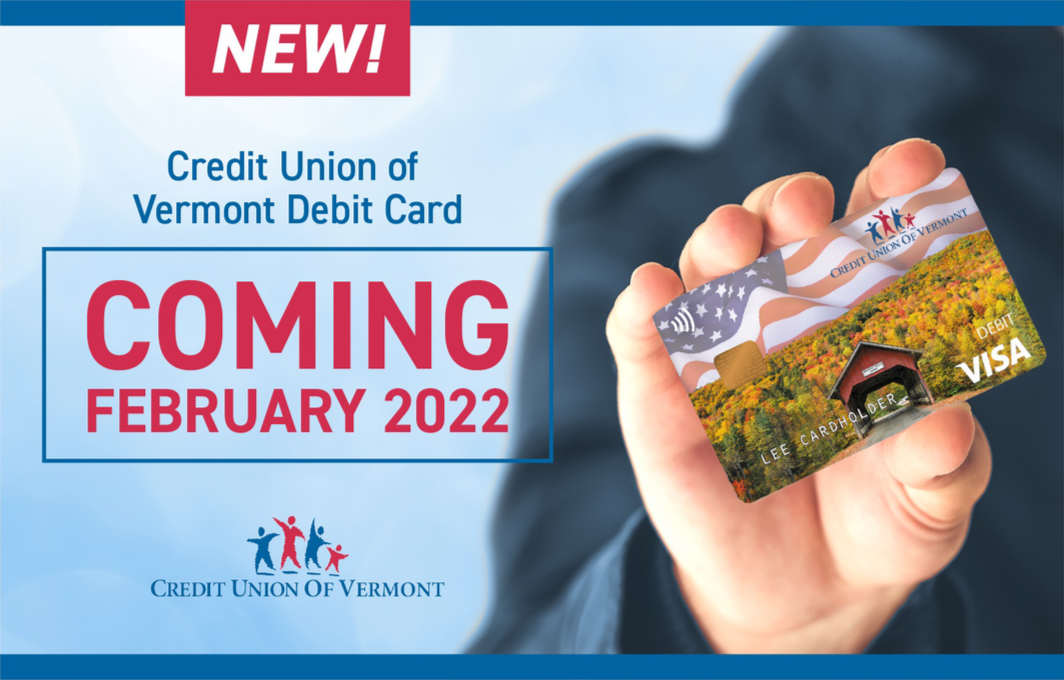 New Credit Union of Vermont Debit Card Coming February 2022