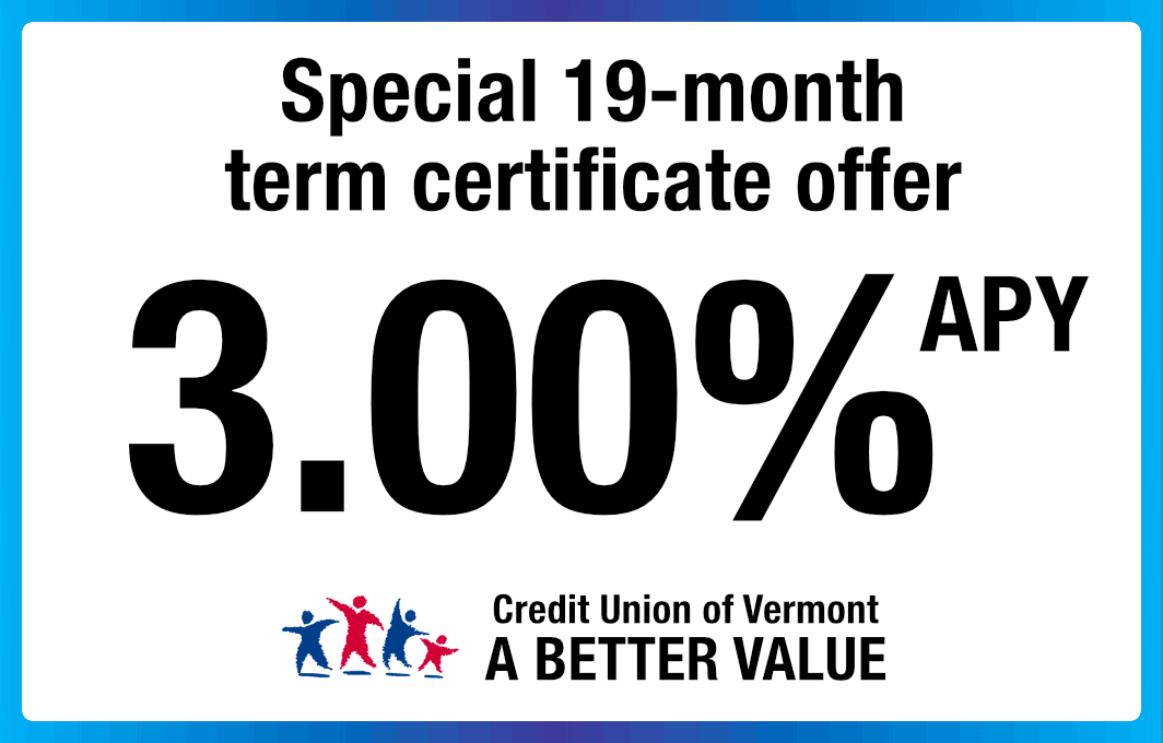 Special 19-month term certificate offer: 3.00% APY